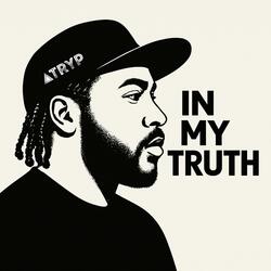 In My Truth