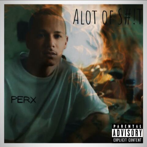 Alot Of S#!T
