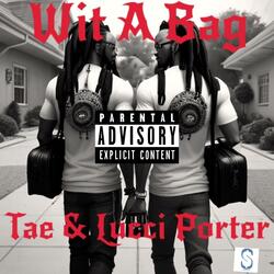 Wit A Bag (feat. Lucci Porter)