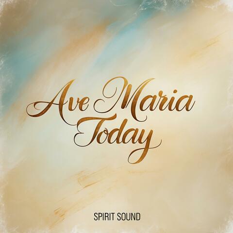 Ave Maria Today