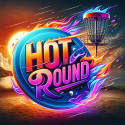 Hot Round