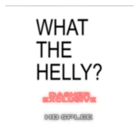 What The Helly ??? (feat. HB Splee) [Nola Bounce]