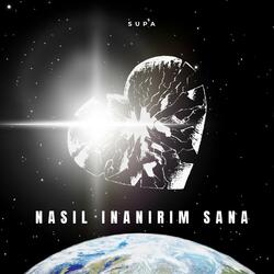NASIL İNANIRIM SANA