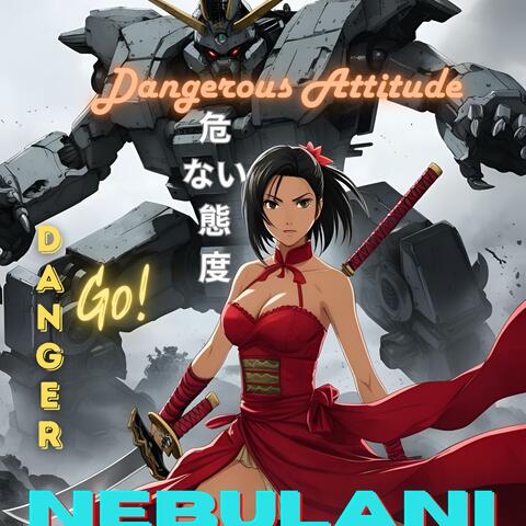 Dangerous Attitude (Danger Go!)