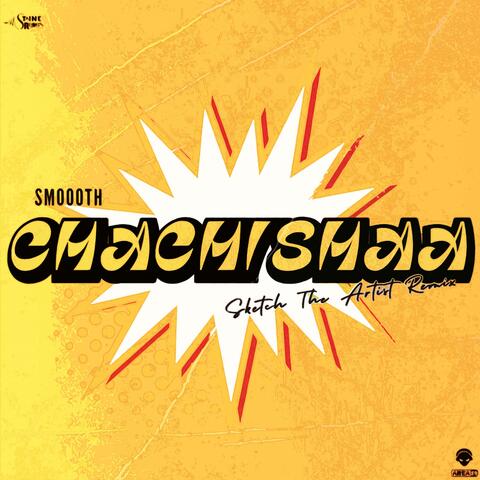 Chachishaa (Sketch The Artist Remix)