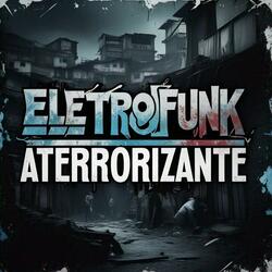 ELETROFUNK ATERRORIZANTE