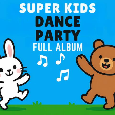 Super Kids Dance Party