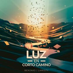 Luz en Corto Camino (feat. Lamisty)