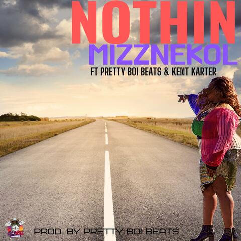 Nothin' (feat. Pretty Boi Beats & Kent Karter)