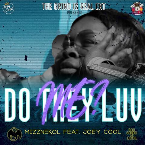 Do They Luv Me (feat. Joey Cool)