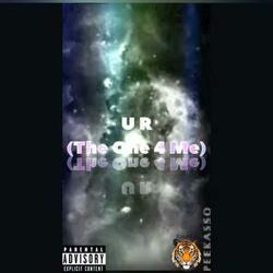 U R (The One 4 Me)