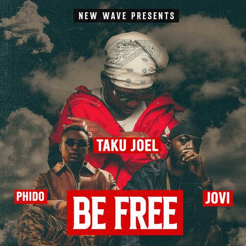 Be Free (feat. Jovi & Phido)