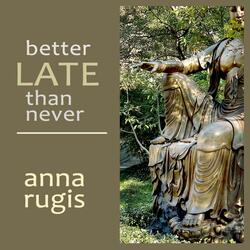 Better Late Than Never