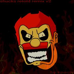 Shucks Retold Remix V2 (Instrumental)