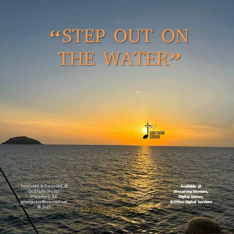 Step Out On The Water