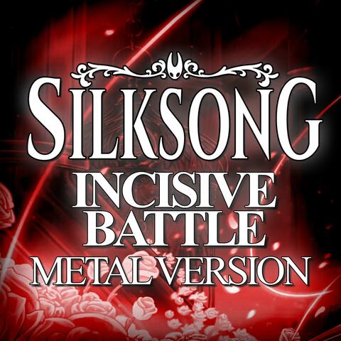 Hollow Knight: Silksong (Incisive Battle)