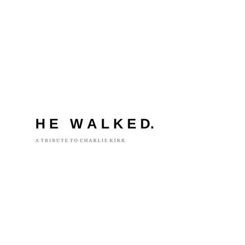 He Walked