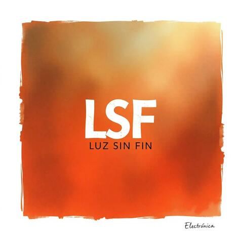 LSF — Luz Sin Fin