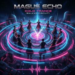 MAGUS ECHO-Kolo Trance (Balkan Circuit)