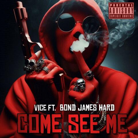 Come See Me (feat. Bond James Hard)