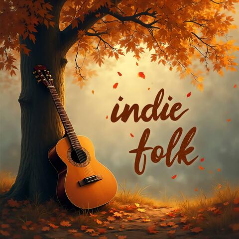 Indie Folk Chill · Vol. 12 Guitar Among the Leaves