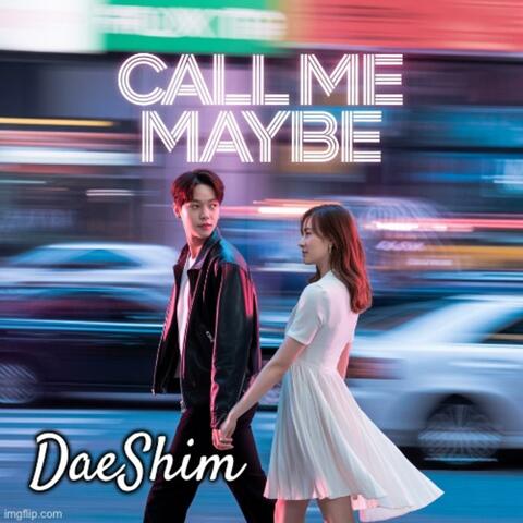 Call Me Maybe