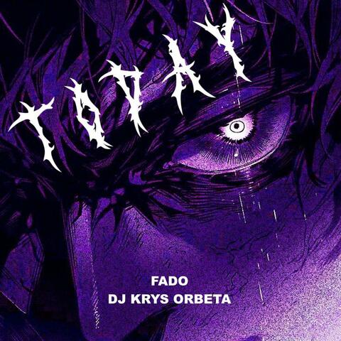 T O D A Y (feat. FADO)