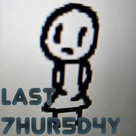 LAST 7HUr5D4Y