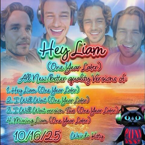 Hey Liam (One Year Later)