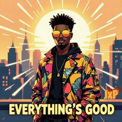 Everything’s Good (Afrobeat Glow)