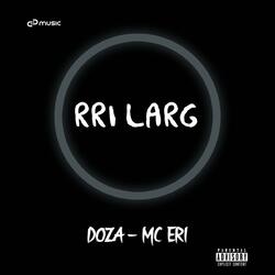 Rri Larg (feat. MC ERI)