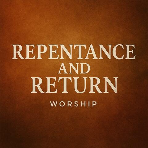 Repentance and return