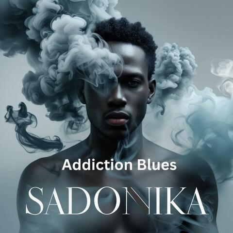 Addiction Blues
