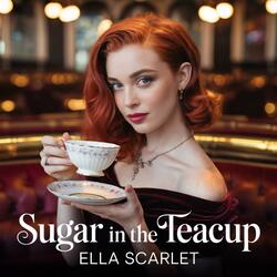Sugar in the Teacup