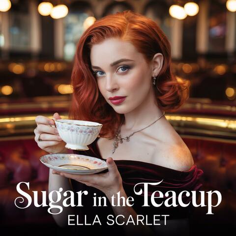Sugar in the Teacup