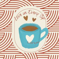 Love in Every Sip