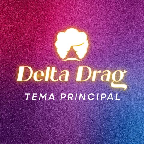 Delta Drag (Tema Principal)