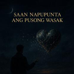 Saan Napupunta ang Pusong Wasak