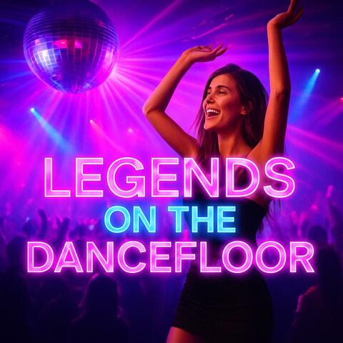 Legends on the Dancefloor