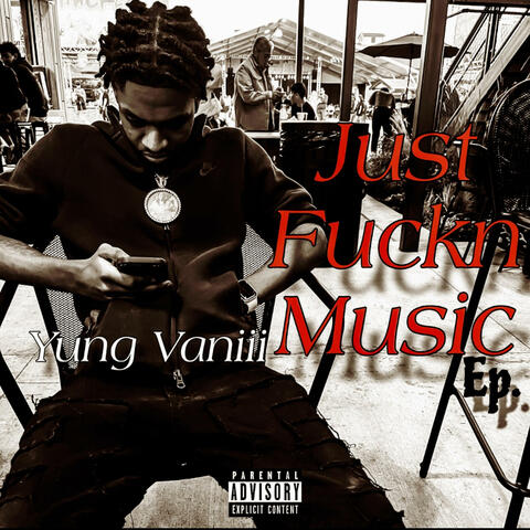 Just Fu*kn Music