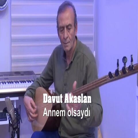 Annem olsaydı