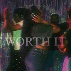 Worth It