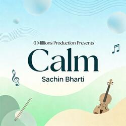 Calm-Sachin Bharti