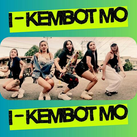 I KEMBOT MO (Reggae Budots Dance)