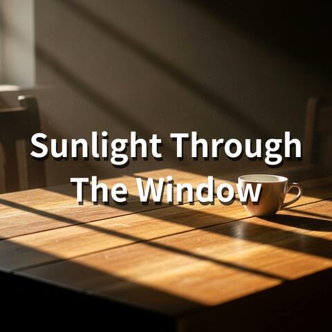 Sunlight Through The Window