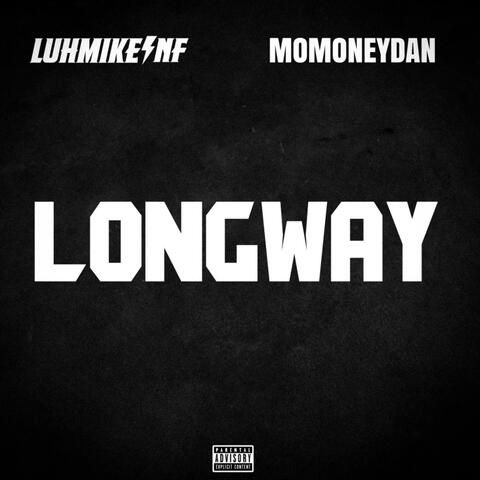 Longway (feat. MoMoneyDan)