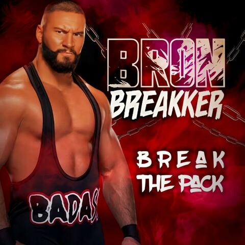 Bron Breakker Theme (Break The Pack)