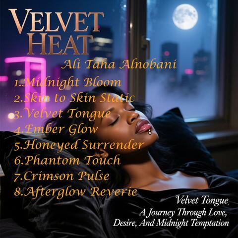 Velvet Heat: A Journey Through Love, Desire, and Midnight Temptation