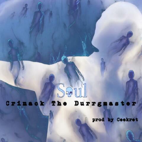 Soul (feat. Crinack The Durrgmaster)