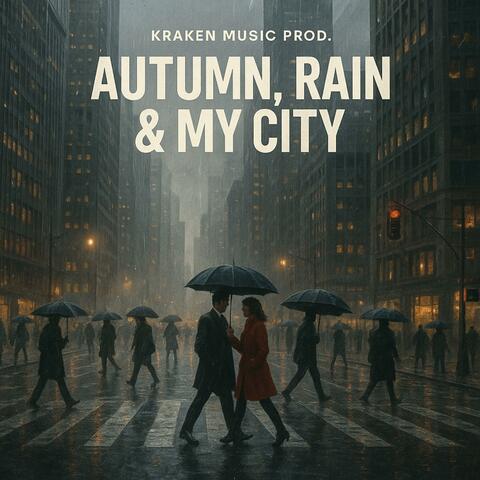 Autumn, Rain & My City